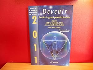 Seller image for 2011, DEVENIR ; EVEILLER LE GRAND POTENTIEL HUMAIN, CD INCLUS for sale by La Bouquinerie  Dd