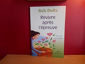 Imagen del vendedor de REVIVRE APRES L'EPREUVE RETROUVER SON EQUILIBRE a la venta por La Bouquinerie  Dd