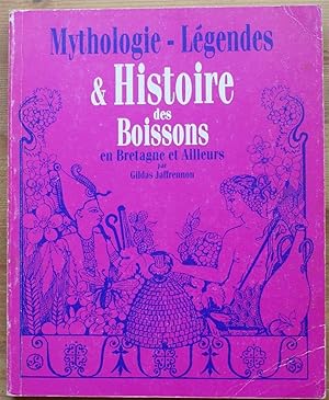 Mythologie - Légendes & histoires des boissons en Bretagne et ailleurs