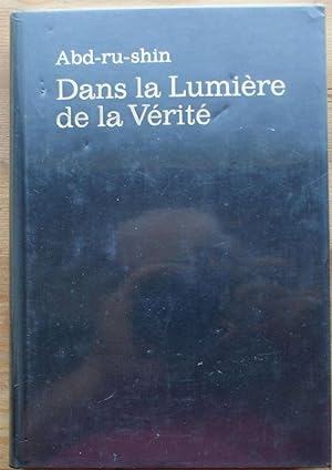 Seller image for Dans la lumire de la vrit - Message du Graal - Tome II for sale by Aberbroc