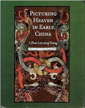 Picturing Heaven in Early China (Harvard East Asian Monographs 336)