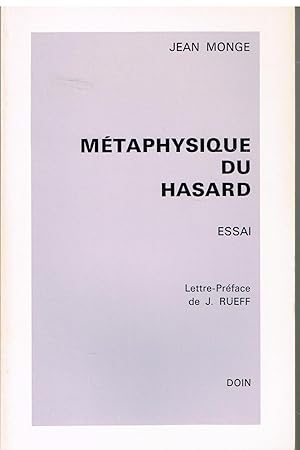 Image du vendeur pour Metaphysique du hasard. Essai. In-8, broch, 159 pp. Premire dition. mis en vente par Librairie l'Aspidistra