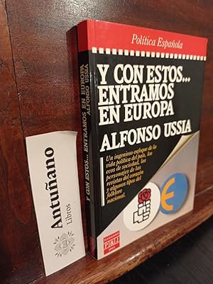 Imagen del vendedor de Y con estos.entramos en Europa a la venta por Libros Antuano