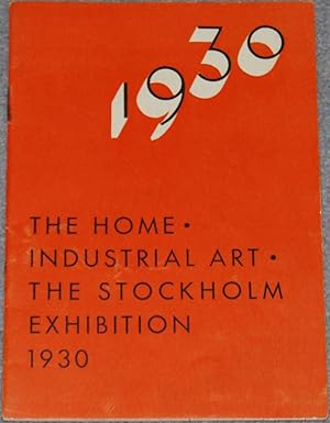 The Home, Industrial Art : The Stockholm Exhibition 1930