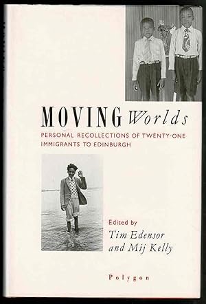 Seller image for Moving Worlds: Personal Recollections of Twenty-one Immigrants to Edinburgh for sale by Lazy Letters Books