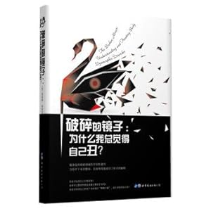 Immagine del venditore per The broken mirror: why do I always feel you are ugly?(Chinese Edition) venduto da liu xing