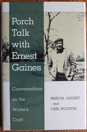 Imagen del vendedor de Porch Talk with Ernest Gaines; Conversations on the Writer's Craft a la venta por Ulysses Books, Michael L. Muilenberg, Bookseller