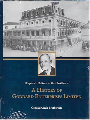 Corporate Culture in the Caribbean: A History of Goddard Enterprises Limited