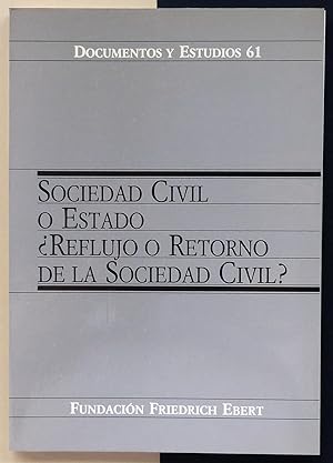 Sociedad Civil o Estado. ¿Reflujo o retorno de la sociedad civil?.