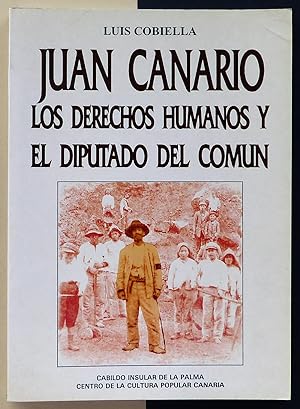 Imagen del vendedor de Juan Canario. Los derechos humanos y el diputado del comn. a la venta por Il Tuffatore