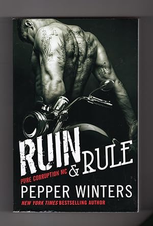 Ruin & Rule (Pure Corruption). First Edition, First Printing