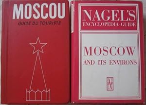 Moscow and its Environs [NAGEL'S ENCYCLOPAEDIA GUIDE] + Moscou. Guide du toruiste [NOVOSTI] [2 LI...