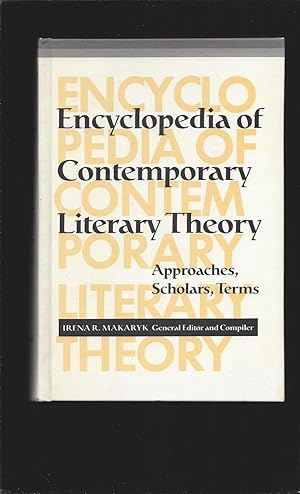 Encyclopedia of Contemporary Literary Theory: Approaches, Scholars, Terms