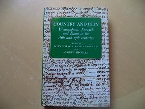 Imagen del vendedor de Country and City - Wymondham, Norwich and Eaton in the 16th and 17th Centuries: The Wymondham Town Book 1585-1620 - Ordinances of the Norwich Accounts 1663-1667 (Norfolk Record Society) a la venta por Terry Blowfield