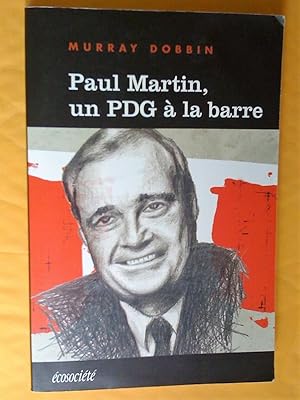 Bild des Verkufers fr Paul Martin, un PDG  la barre zum Verkauf von Claudine Bouvier