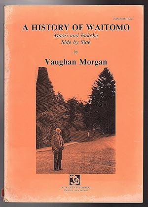 A History of Waitomo: Maori and Pakeha Side by Side