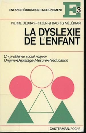 Seller image for La dyslexie de l'enfant : Un problme majeur #6 for sale by Librairie Le Nord