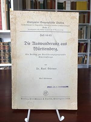 Die Auswanderung aus Württemberg. Ein Beitrag zur Bevölkerungsgeographie Württembergs (= Stuttgar...