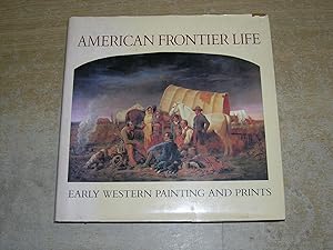 Seller image for American Frontier Life: Early Western Painting and Prints for sale by Neo Books