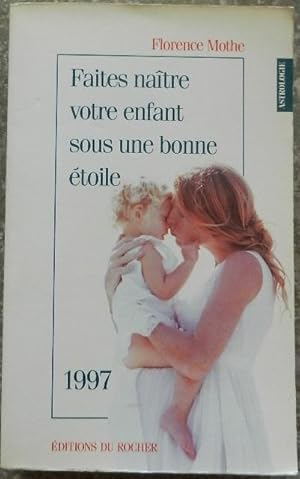 Faites naître votre enfant sous une bonne étoile. 1997.