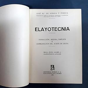 ELAYOTECNIA. EXTRACCIÓN, MEJORA, EMPLEOS Y SUBPRODUCTOS DEL ACEITE DE OLIVA