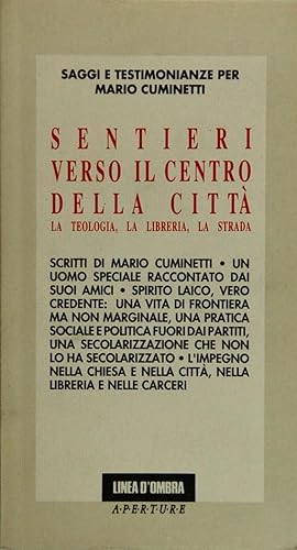 Imagen del vendedor de Sentieri verso il centro della citt. La teologia, la libreria, la strada a la venta por FABRISLIBRIS