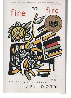 Image du vendeur pour Fire to Fire: New and Selected Poems mis en vente par EdmondDantes Bookseller