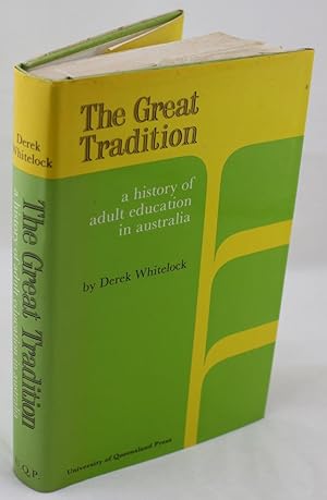 Image du vendeur pour The Great Tradition : A History of Adult Education in Australia mis en vente par Boodle Books