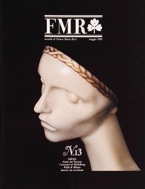 FMR N.13 - Still-life - Gente del Fayyum - I trovatori di Heidelberg - Wildt & Milano - Interni c...
