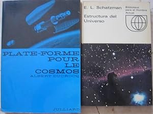 Plate-forme pour le cosmos (A. Ducrocq) + Estructura del Universo (E.L. Schatzman) [2 LIBROS]