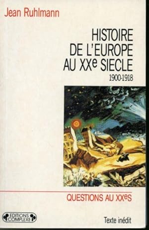 Image du vendeur pour Histoire de l'Europe au XXe sicle Tome 1 mis en vente par Librairie Le Nord