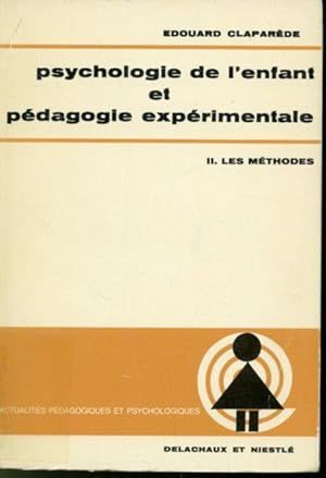 Imagen del vendedor de Psychologie de l'enfant et pdagogie exprimentale II : Les mthodes a la venta por Librairie Le Nord