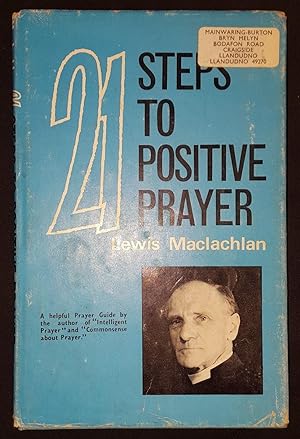 Seller image for 21 STEPS TO POSITIVE PRAYER for sale by Happyfish Books