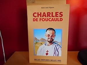 BELLES HISTOIRES BELLE VIES NO 15 CHARLES DE FOUCAULD