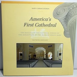 America's First Cathederal (The Baslica of the National Shrine of the Assumption of the Blessed V...