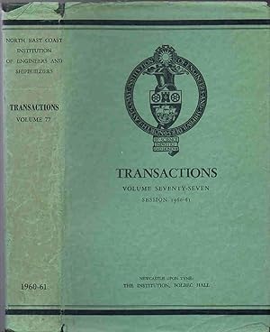 North East Coast Institution of Engineers and Shipbuilders Transactions Volume 77 1960-61