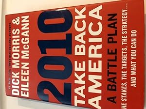 Seller image for 2010: Take Back America: A Battle Plan (SIGNED FIRST EDITION) for sale by Emporium of Canton
