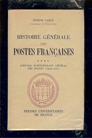 Imagen del vendedor de HISTOIRE GNRALE des POSTES FRANAISES - TOME IV - LOUVOIS , SURINTENDANT gnral des POSTES [ 1668 - 1691 ] a la venta por LA FRANCE GALANTE