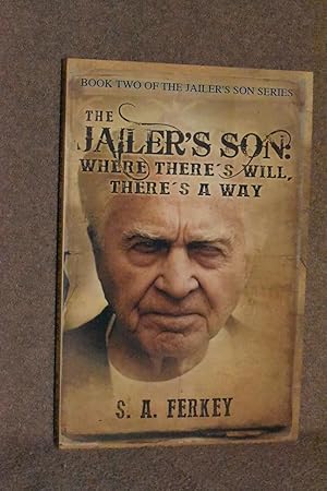 The Jailer's Son; Where There's Will, There's A Way