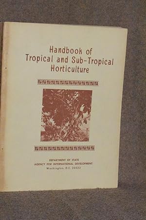 Handbook of Tropical and Sub-Tropical Horticulture