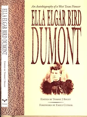 Bild des Verkufers fr Ella Elgar Bird Dumont: An Autobiography of a West Texas Pioneer (Barker Texas History Center Series) zum Verkauf von Back of Beyond Books WH