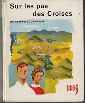 Seller image for Sur les pas des croiss for sale by L'ivre d'Histoires