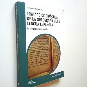 Imagen del vendedor de Tratado de Didctica de la ortografa de la lengua espaola. La competencia ortogrfica a la venta por MAUTALOS LIBRERA