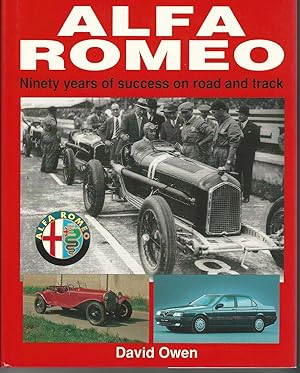 Alfa-Romeo: Ninety Years of Success on Road and Track.