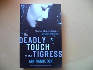 Seller image for The Deadly Touch of the Tigress (An uncorrected proof copy) for sale by Terry Blowfield