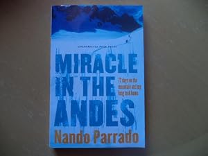 Miracle in the Andes: 72 Days on the Mountain and My Long Trek Home (An uncorrected proof copy)