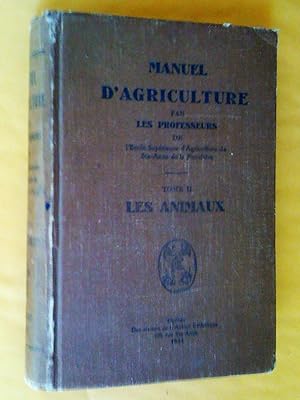 Manuel d'agriculture. Tome I: Les champs. Tome II: Les animaux