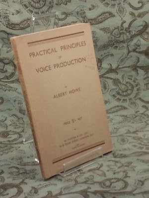 Practical Principles of Voice Production