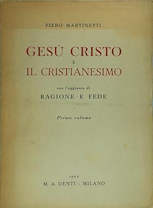 Gesù Cristo e il Cristianesimo (II volumi)