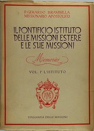 Seller image for Il Pontificio Istituto delle Missioni Estere e le sue Missioni. Memorie (V volumi) for sale by FABRISLIBRIS